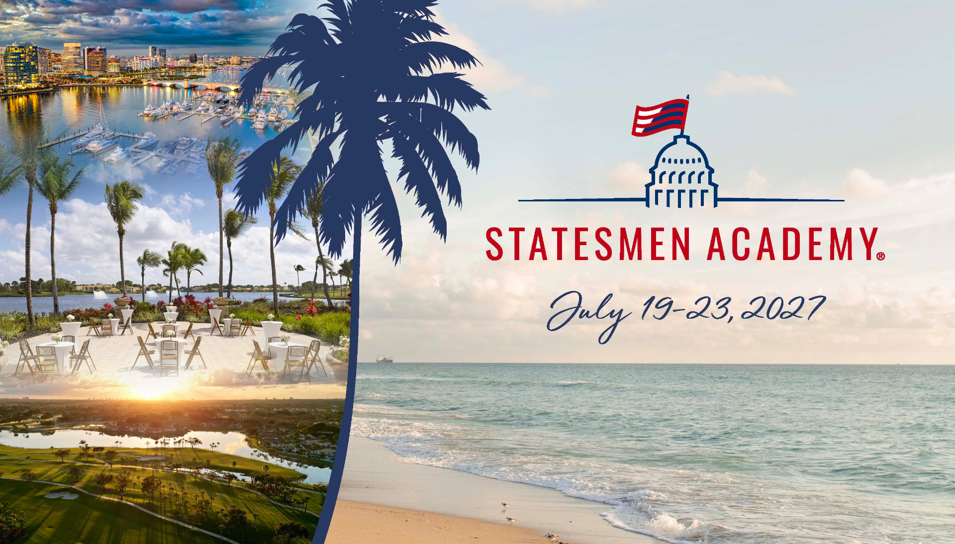 Statesmen Academy, July 19-23, 2027, Palm Beach Gardens, Florida